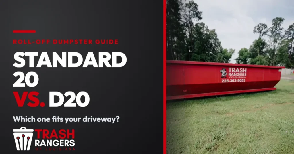 Trash Rangers roll-off dumpster guide: Standard 20 vs. D20, which fits your driveway.